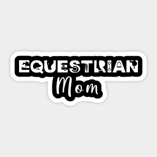 Equestrian Mom (White) Sticker